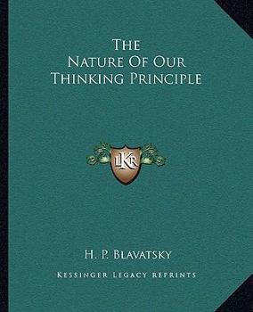 Paperback The Nature Of Our Thinking Principle Book