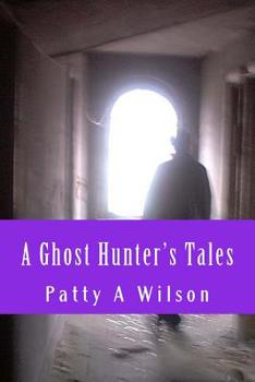 Paperback A Ghost Hunter's Tales: Vol. 1 Book