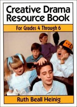 Hardcover Creative Drama Resource Book for Grades 4-6 Book