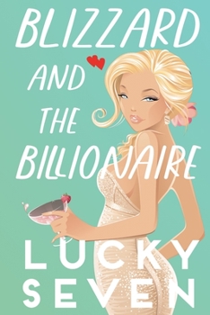 Paperback Blizzard And The Billionaire: Billionaire Romance Book