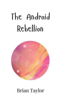 Hardcover The Android Rebellion Book