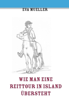 Paperback Wie man eine Reittour in Island übersteht [German] Book