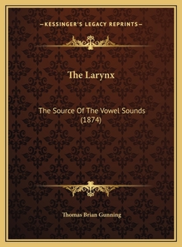 The Larynx: The Source Of The Vowel Sounds