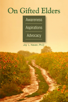 Paperback On Gifted Elders: Awareness, Aspirations, Advocacy Book