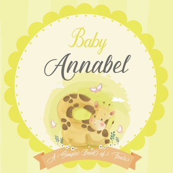 Paperback Baby Annabel A Simple Book of Firsts: A Baby Book and the Perfect Keepsake Gift for All Your Precious First Year Memories and Milestones Book