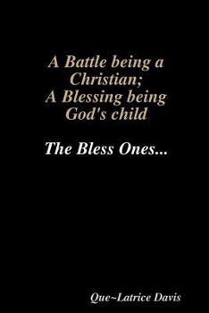 Paperback A Battle Being a Christian; A Blessing Being His Child Book