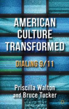 Hardcover American Culture Transformed: Dialing 9/11 Book