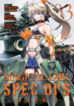 Magical Girl Spec-Ops Asuka, Vol. 3 - Book #3 of the Magical Girl Special Ops Asuka