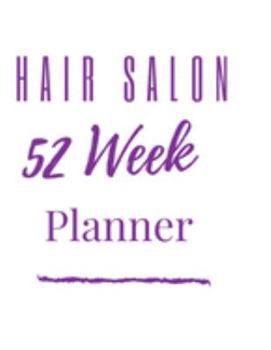 Hair Salon 52 Week Planner: White/Purple Un-Dated Organizer Schedule Notebook Planner for Nail Technicians, Salons, Spas, Hair Stylist, Braiders, ... Artist, Beauty & Massage Therapist Hourly