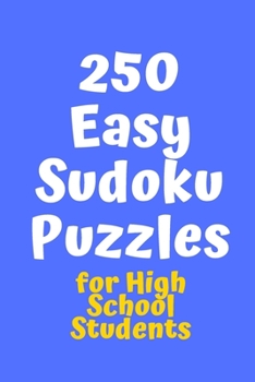 Paperback 250 Easy Sudoku Puzzles for High School Students Book