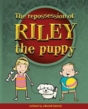 Paperback The Repossession of Riley the Puppy Book