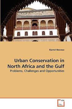 Paperback Urban Conservation in North Africa and the Gulf Book