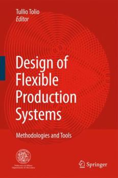 Hardcover Design of Flexible Production Systems: Methodologies and Tools Book