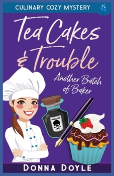 Paperback Tea Cakes & Trouble: Culinary Cozy Mystery Book