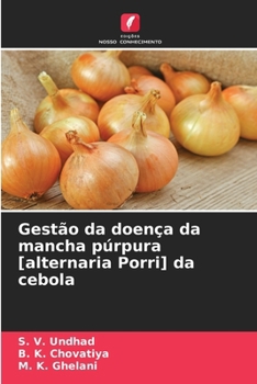 Paperback Gestão da doença da mancha púrpura [alternaria Porri] da cebola [Portuguese] Book