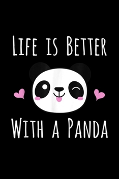 Life Is Better With A Panda: Life Is Better With A Panda Cute Panda Bear Hearts Journal/Notebook Blank Lined Ruled 6X9 100 Pages
