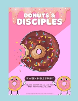 Paperback Donuts and Disciples: A 5 Week Bible Study for All Ages Book