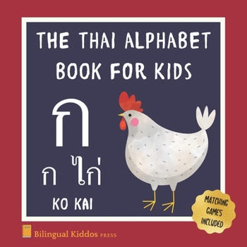 Paperback The Thai Alphabet Book For Kids: Language Learning Educational Resource For Toddlers, Babies & Children Age 1 - 3 Book