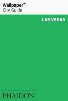 Wallpaper City Guide: Las Vegas (Wallpaper City Guides (Phaidon Press))