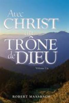 Paperback Avec Christ au Trône de Dieu - Volume Un [French] Book