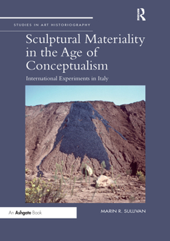 Paperback Sculptural Materiality in the Age of Conceptualism: International Experiments in Italy Book