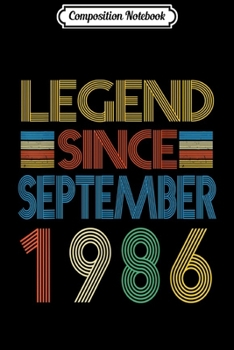 Composition Notebook: Legend Since September 1986 33th Birthday Gifts 33 Yrs Old  Journal/Notebook Blank Lined Ruled 6x9 100 Pages