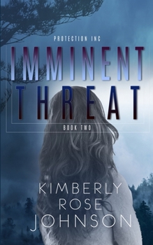 Imminent Threat - Book #2 of the Protection Inc.