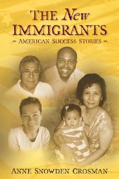 Paperback The New Immigrants: American Success Stories Book