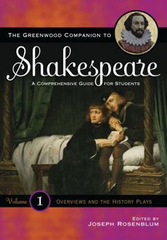 Hardcover The Greenwood Companion to Shakespeare: A Comprehensive Guide for Students, Volume I, Overviews and the History Plays Book