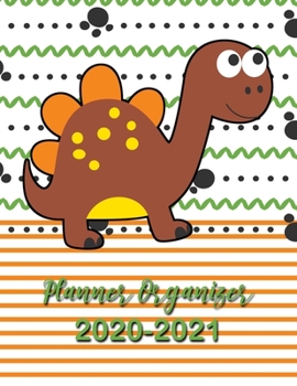 Planner Organizer: Weekly Planner Organizer: Academic Agenda Schedule, Two Years Personal Planners Cute Dinosaur Cover Design