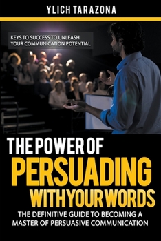 Paperback The Power of Persuading with Your Words Book