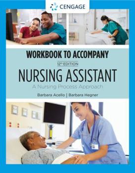 Paperback Student Workbook for Acello/Hegner's Nursing Assistant: A Nursing Process Approach Book