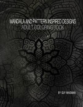Paperback Adult Coloring Book Mandala and Pattern Inspired Designs Book