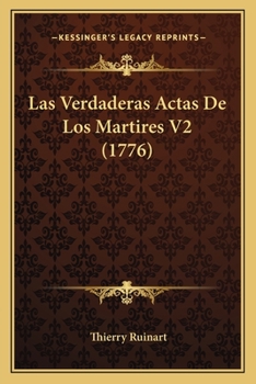 Paperback Las Verdaderas Actas De Los Martires V2 (1776) [Spanish] Book