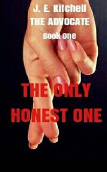 Paperback The Only Honest One: The Advocate Book One Book