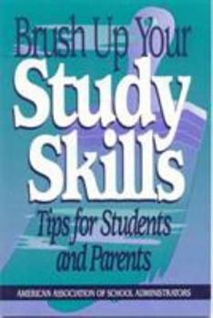Paperback Brush Up Your Study Skills: Tips for Students and Parents Book