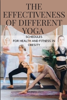 Paperback Different Yoga Schedules for Health and Fitness in Obesity Book