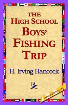 The High School Boys' Fishing Trip - Book #3 of the High School Boys' Vacation