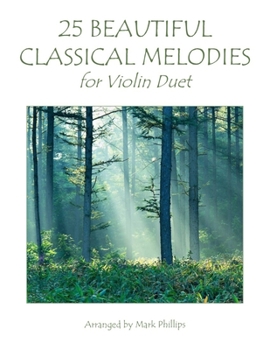 Paperback 25 Beautiful Classical Melodies for Violin Duet Book