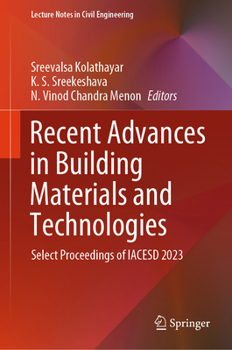 Hardcover Recent Advances in Building Materials and Technologies: Select Proceedings of Iacesd 2023 Book