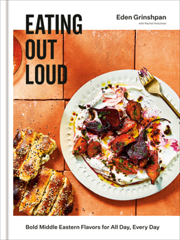 Hardcover Eating Out Loud: Bold Middle Eastern Flavors for All Day, Every Day: A Cookbook Book