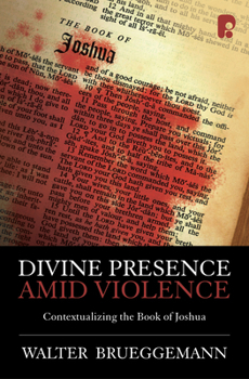 Divine Presence Amid Violence: Contextualizing the Book of Joshua