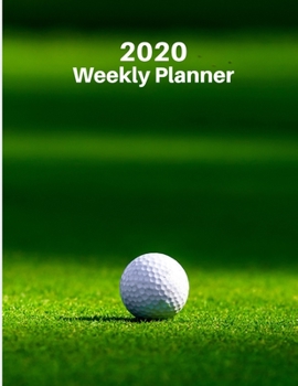 Paperback 2020 Weekly Planner: Golf 52 Week Journal 8.5 x 11 inches for Women, Academic Organizer Monthly Calendar Scheduler Appointment Agenda Noteb Book