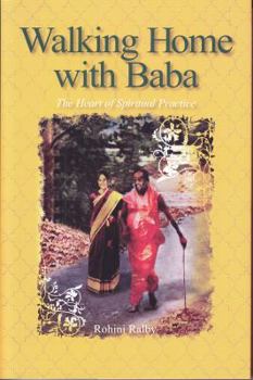 Hardcover Walking Home with Baba: The Heart of Spiritual Practice Book