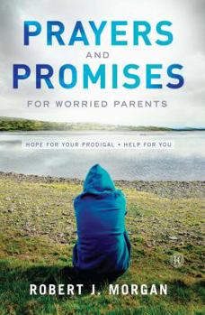 Paperback Prayers and Promises for Worried Parents: Hope for Your Prodigal. Help for You Book
