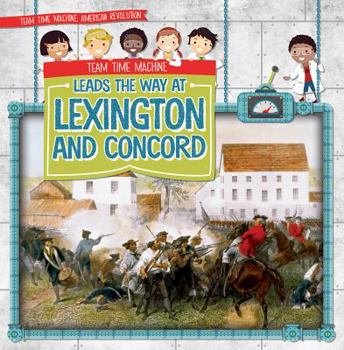 Paperback Team Time Machine Leads the Way at Lexington and Concord Book