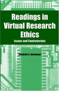 Hardcover Readings in Virtual Research Ethics: Issues and Controversies Book