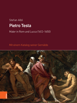 Hardcover Pietro Testa: Maler in ROM Und Lucca (1612-1650). Mit Einem Katalog Seiner Gemalde [German] Book