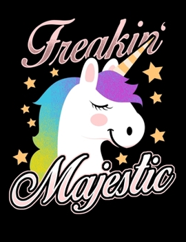 Paperback Freakin' Majestic: 2020 Weekly Planner Unicorn Calendar January - December Appointment Book