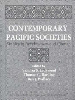 Paperback Contemporary Pacific Societies: Studies in Development and Change Book